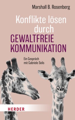 Konflikte lösen durch Gewaltfreie Kommunikation