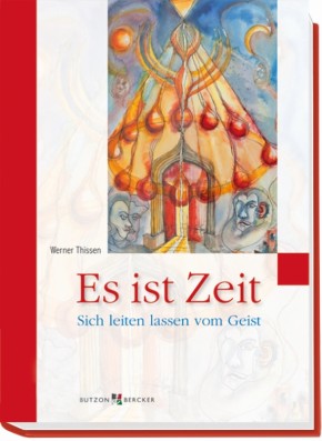 Es ist Zeit - Sich leiten lassen vom Geist