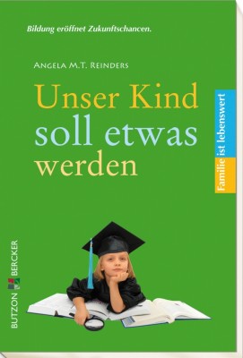 Unser Kind soll etwas werden