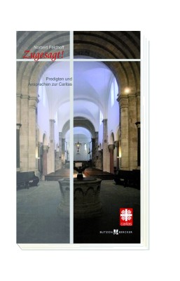 Zugesagt! - Predigten und Ansprachen zur Caritas