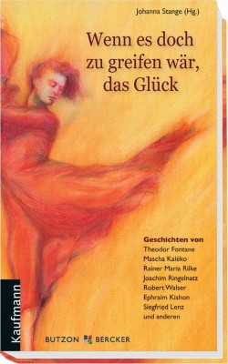 Wenn es doch zu greifen wäre, das Glück
