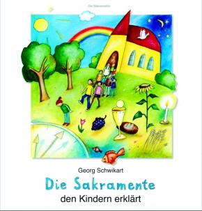 Die Sakramente den Kindern erklärt