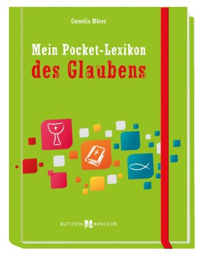 Mein Pocket-Lexikon des Glaubens