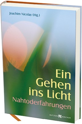 Ein Gehen ins Licht: Nahtoderfahrungen