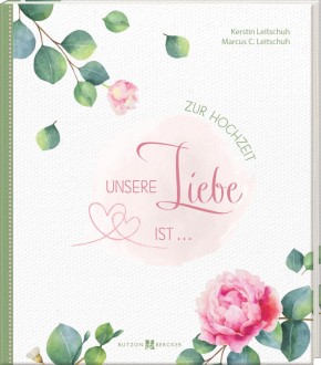 Unsere Liebe ist …