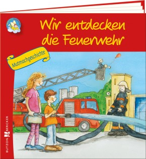 Wir entdecken die Feuerwehr