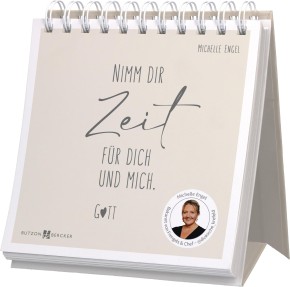 Nimm dir Zeit für dich und mich. Gott