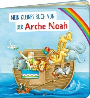 Mein kleines Buch von der Arche Noah