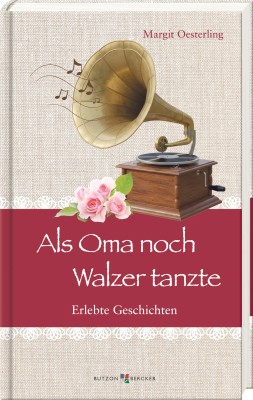 Als Oma noch Walzer tanzte