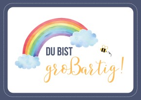 Weil du großartig bist