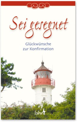 Sei gesegnet - Glückwünsche zur Konfirmation
