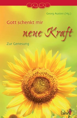 Gott schenkt mir neue Kraft