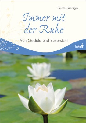 Immer mit der Ruhe - Von Geduld und Zuversicht