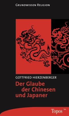 Der Glaube der Chinesen und Japaner