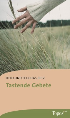 Tastende Gebete