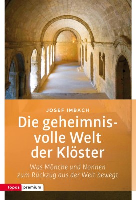 Die geheimnisvolle Welt der Klöster