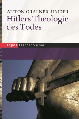 Hitlers Theologie des Todes