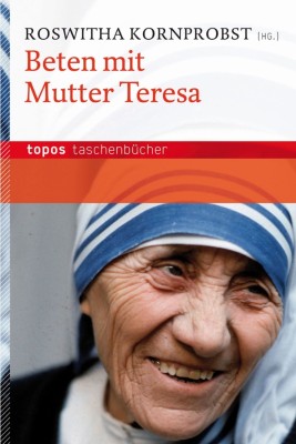 Beten mit Mutter Teresa