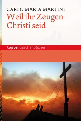 Weil ihr Zeugen Christi seid