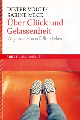 Über Glück und Gelassenheit