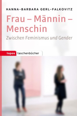 Frau – Männin – Menschin