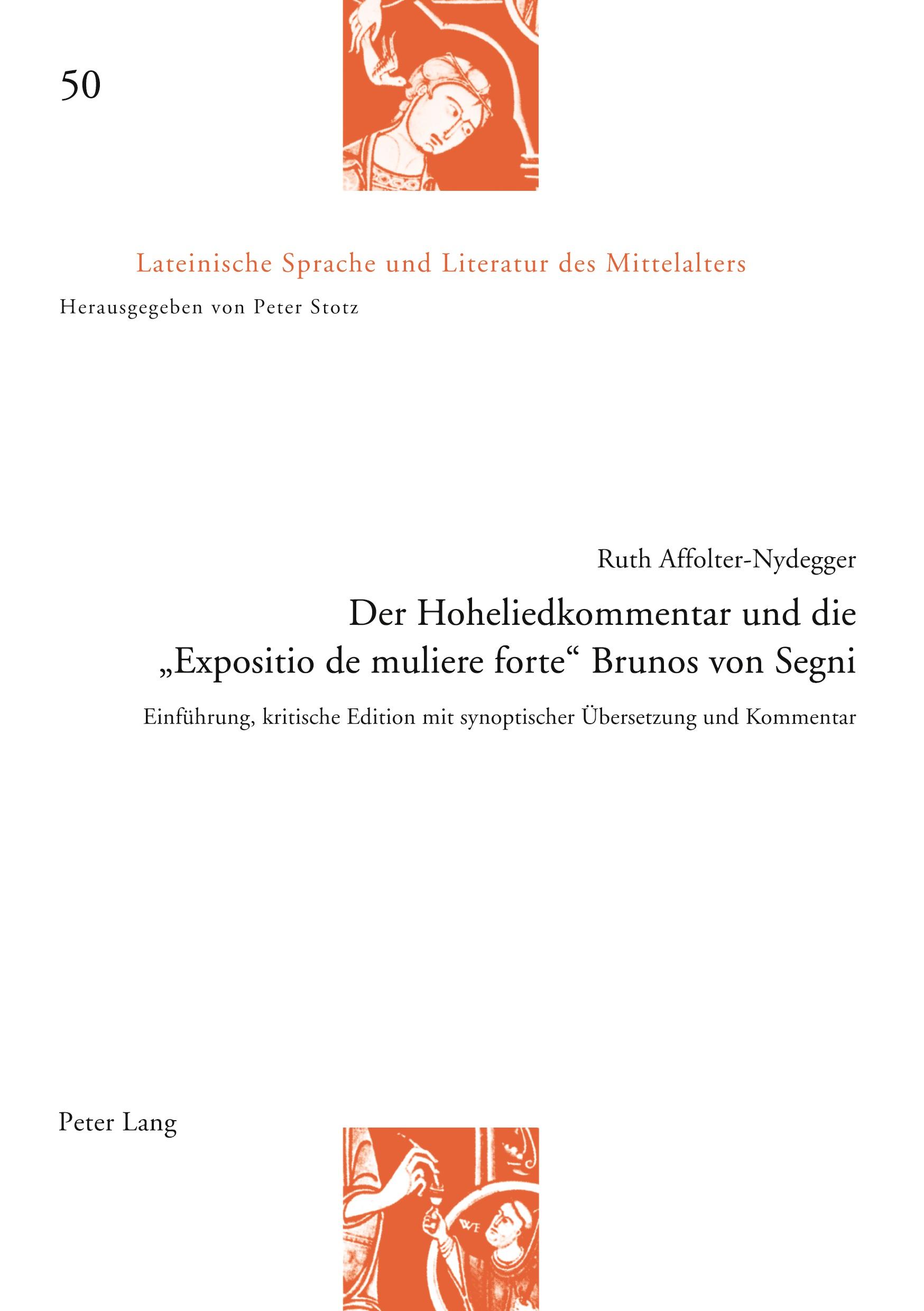 Der Hoheliedkommentar und die "Expositio de muliere forte" Brunos von Segni