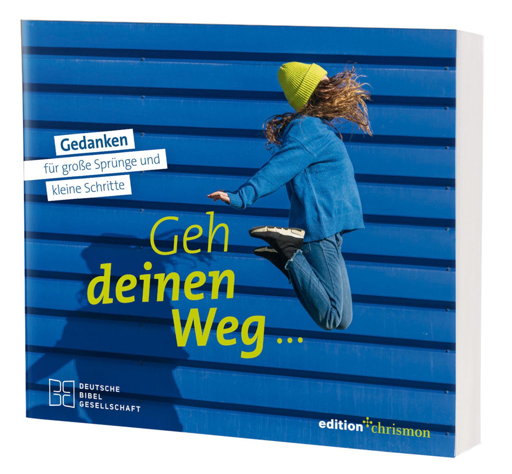 Geh deinen Weg ...