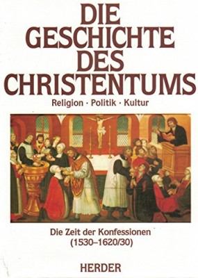 Die Zeit der Konfessionen (1530 -1620/30)