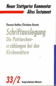 Schriftauslegung: Die Patriarchenerzählungen bei den Kirchenvätern. Tl.2