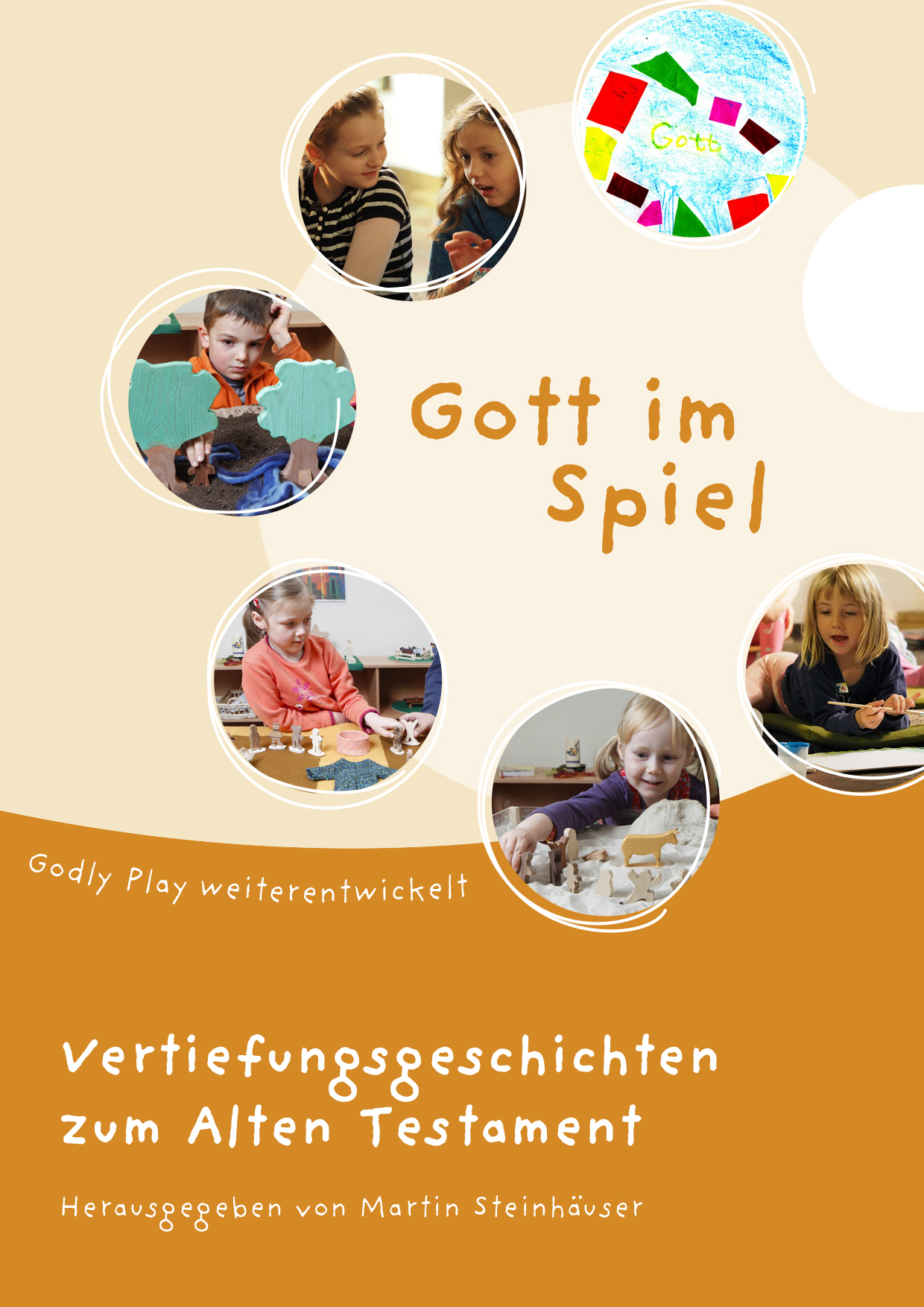 Gott im Spiel. Vertiefungsgeschichten zum Alten Testament
