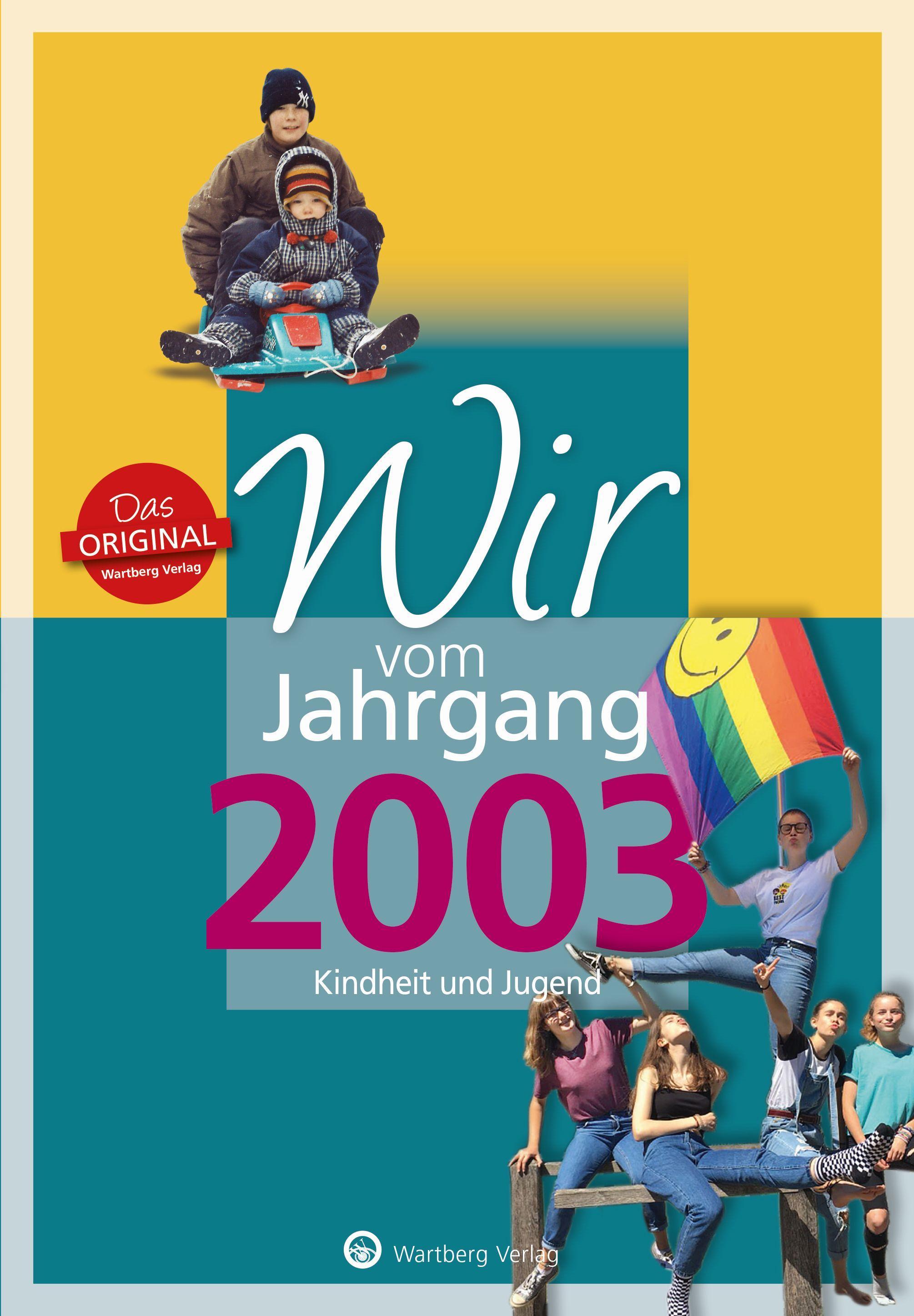 Wir vom Jahrgang 2003 - Kindheit und Jugend