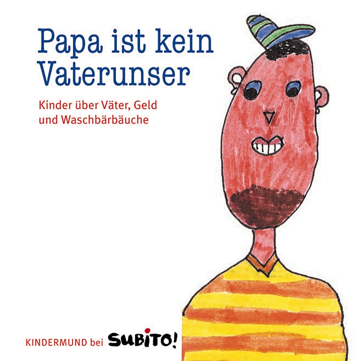 Papa ist kein Vaterunser