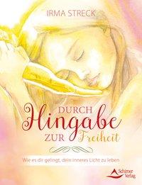 Durch Hingabe zur Freiheit