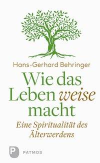 Wie das Leben weise macht
