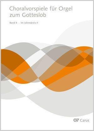 Choralvorspiele für Orgel zum Gotteslob. Bd.4