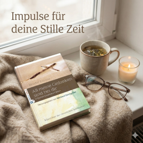 All meine Gedanken sind bei dir: In Gottes Gegenwart leben von Bruder Lorenz – gebunden, 112 Seiten, Klassiker, Neubearbeitung Reinhard Deichgräber, christliche Spiritualität